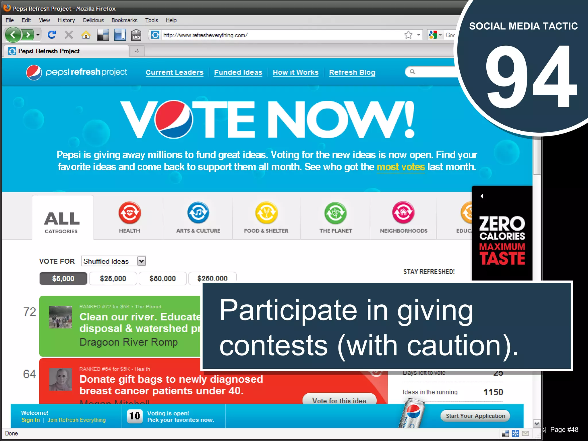 Chad Norman & Melanie Mathos| Page #48
94
SOCIAL MEDIA TACTIC
Participate in giving
contests (with caution).
Participate in giving
contests (with caution).
 