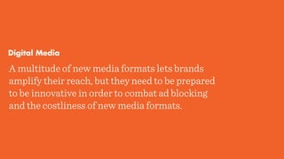 A multitude of new media formats lets brands
amplify their reach, but they need to be prepared  
to be innovative in order...