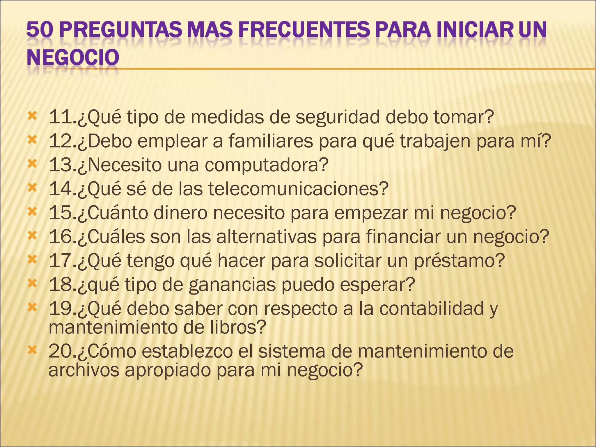 50 PREGUNTAS MAS FRECUENTES PARA INICIAR UN NEGOCIO | PPT