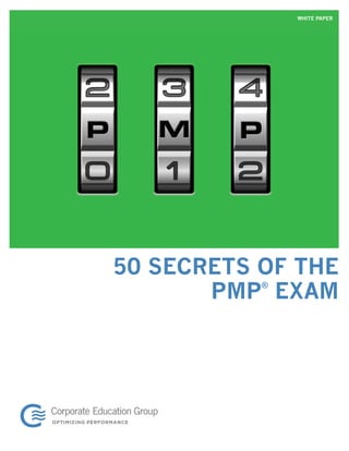 50 Secrets of the
PMP®
Exam
WHITE PAPER
 