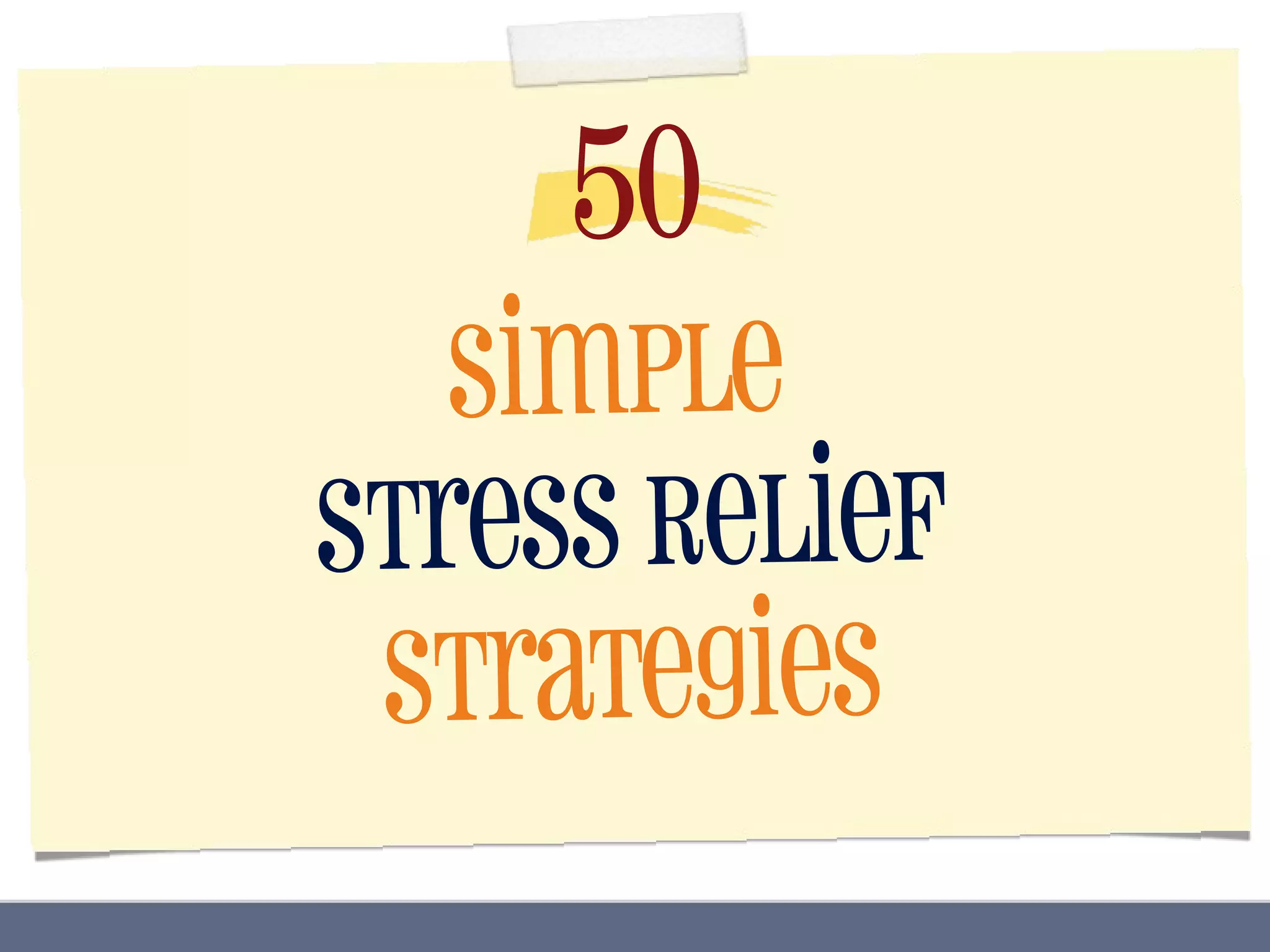50 Simple Stress Relief Strategies