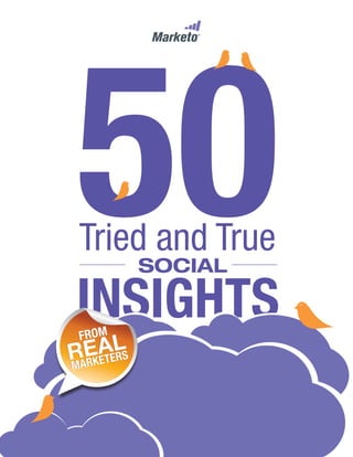Tried and True
INSIGHTS
SOCIAL
 