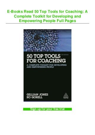 E-Books Read 50 Top Tools for Coaching: A
Complete Toolkit for Developing and
Empowering People Full Pages
Sign up for your free trial
 