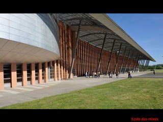 Ecole des mines
 