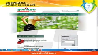 CRE 
Brasil 
www.crebrasileiros.com 
CRE 
Brasileiros 
 