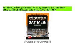 DOWNLOAD ON THE LAST PAGE !!!!
Download Here https://ebooklibrary.solutionsforyou.space/?book=1260135519 500 Ways to achieve your highest score!We can help you succeed on your Math section of the SAT! That's why we've selected these targeted 500 questions to help you study more effectively, and use your review time wisely to achieve your best score. These questions are similar to the ones you'll find on the SAT, so you will know what to expect on test day.Each question includes a concise, easy-to-follow explanation in the answer key. You can use these questions to supplement your overall preparation or run them all shortly before the test. Either way, McGraw-Hill's 500 SAT Math Questions to Know by Test Day, 2nd Edition will help you achieve the score you want!This valuable study guide features: - 500 SAT Math questions and answers- Step-by-step solutions to every problem- Intensive practice for achieving a high score- Material that matches the latest SAT Read Online PDF 500 SAT Math Questions to Know by Test Day, Second Edition (Mcgraw Hill's 500 Questions to Know by Test Day) Read PDF 500 SAT Math Questions to Know by Test Day, Second Edition (Mcgraw Hill's 500 Questions to Know by Test Day) Download Full PDF 500 SAT Math Questions to Know by Test Day, Second Edition (Mcgraw Hill's 500 Questions to Know by Test Day)
File 500 SAT Math Questions to Know by Test Day, Second Edition
(Mcgraw Hill's 500 Questions to Know by Test Day) PDF
 