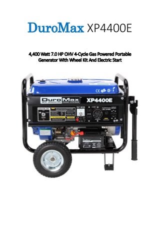 DuroMax XP4400E
4,400 Watt 7.0 HP OHV 4-Cycle Gas Powered Portable
Generator With Wheel Kit And Electric Start
 