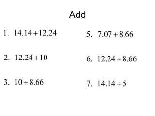 Add
66.810.3
1024.12.2
24.1214.14.1



514.14.7
66.824.12.6
66.807.7.5



 