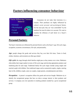 Mobile PhonesProduct Line:<br />Business Areas & Main ProductsCategoryMain ProductsConsumer ElectronicsLCD TV , Plasma Display , Display Panel, Color Television, Home Theatre System, Music system, DVD Recorder/Player, MP3 & MP4 PlayerHome AppliancesRoom Air Conditioner, Commercial Air Conditioner , Refrigerator, Washing Machine, Dishwasher, Microwave, Vacuum CleanerComputer ProductsLaptop, Personal Computer, LCD monitor, CRT monitor, Optical Storage DevicesMobile PhonePremium trend setter phone , Camera Phone , Music Phone , Color Screen GSM Handset<br />Consumer Electronics<br />257175396875Plasma Display:<br />World’s first and largest 71-inch Plasma TV<br /> Model : 71PY10-Brightness : 800cd/㎡ -Contrast : 1200:1 -Resolution : 1920 X 1080(Full HD) -Digital Comb Filter -DCDi -Sound -Audio Output(15WX2) with 6 speakers -Function -PIP/DW/POP -Split Zoom -Zoom in&out -Interface Side A/V, S-Video in DVI, RGB, RS232C, IR <br />LCD TV:<br />38100-3175<br />Pearl Black <br />Model: 47LB9<br />-Size: 47 (119 cms) <br />-MRP: Rs 150000 <br />-Designer series-10000:1 Dynamic Contrast Ratio-TruM – 5 millisecond response time-Spectabright – 600 cd/m2 brightness-XD Engine-Simplink <br />Color Television:<br />-3810041910<br />• Slimagic TV  • Flatron TV <br />DIGITAL AUDIO VIDEO              <br />-3873515875<br />• 6.1 inch AV receiver• Home Theatre System• Music System• DVD Player<br />Home Appliances<br />ROOM AIR CONDITIONER<br />19050114935<br />• Split Invertor AC• Split Art Cool AC• Floor Standing AC• Multi Split AC• Hot and Cold AC• Split AC• Window AC<br />19050479425COMMERCIAL AC <br />• Ductable Type AC• Cassatte Type AC• Multi V Plus (VRF)• MPS• ECO <br />REFRIGER ATOR     <br />19050111760<br />• Side by Side Refrigerator• Frost Free Refrigerator• Direct Cool Refrigerator<br />HYPERLINK \"
http://www.in.lge.com/Product/Products-WM.aspx?id=55&cat=Washing%20Machines\"
<br />WASHING MACHINE<br />19050-1270• Dish Washer• Washer Dryer• Front Load Washing Machine• Top Load Washing Machine• Semi Automatic Washing Machine<br />MICROWAVE OVEN<br />-2857564135<br />       • Solardom Microwave<br />   • Convection Microwave<br />   • Grill Microwave<br />   • Solo Microwave<br />-29210443230VACUUM CLEANER<br />   • Vacuum Cleaner<br />Computer Products<br />1905099060<br />• Notebook PC• Desktop PC• Monitor• Optical Storage Device<br />19050437515MOBILE PHONE<br />      • Viewty      • Shine      • Dynamite      • Pulse    <br />      • Bullet<br />Chapter - 4<br />LITERATURE REVIEW<br />Consumer behavior