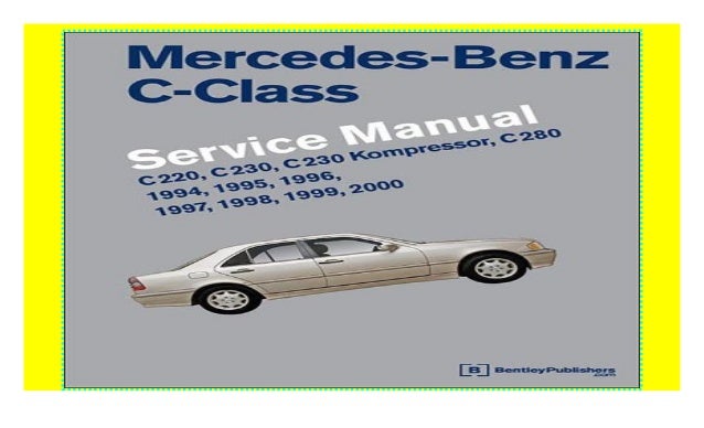 Mercedes Benz C Class W202 Service Manual 1994 2000 C220 C230 C