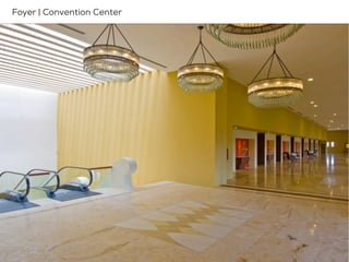 Foyer	
  |	
  Centro	
  de	
  ConvencionesFoyer | Convention Center
 