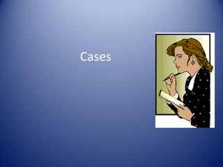 Cases
 