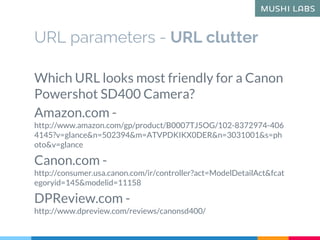 Which URL looks most friendly for a Canon
Powershot SD400 Camera?
Amazon.com -
http://www.amazon.com/gp/product/B0007TJ5OG...