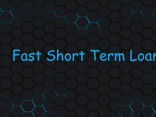 Fast Short Term Loans 
 