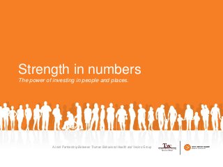 Strength in numbers
The power of investing in people and places.
A Joint Partnership Between Truman Behavioral Health and Vecino Group
 