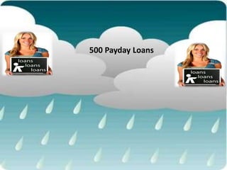 500 Payday Loans
 