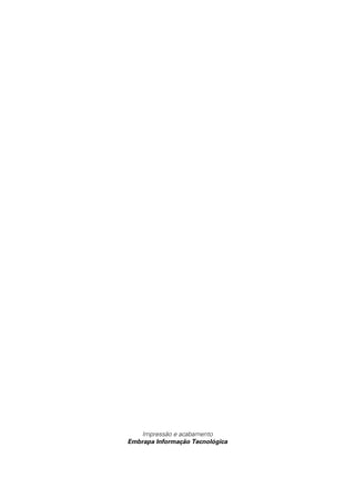 Impressão e acabamento
Embrapa Informação Tecnológica
 