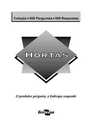 O produtor pergunta, a Embrapa responde

 