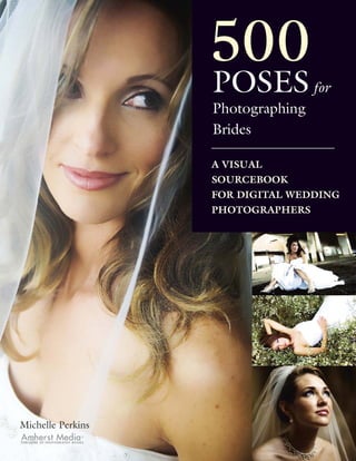 500 poses forphotographingbridesavisualsourcebookforprofessionaldigitalweddingphotographers 2 1 320