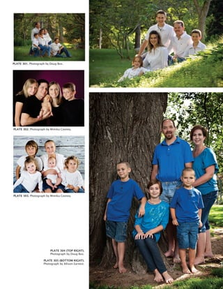 68 500 POSES FOR PHOTOGRAPHING GROUP PORTRAITS 
PLATE 306 (TOP LEFT). 
Photograph by Jennifer George. 
PLATE 307 (CENTER L...