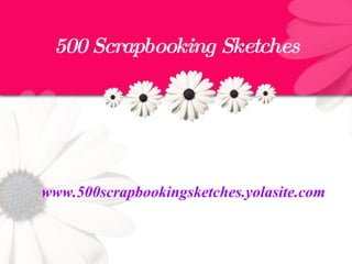 500 Scrapbooking Sketches ,[object Object]