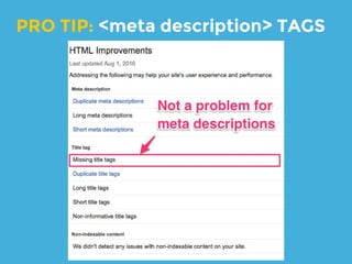 <title> tags are used as the title of
your content in the SERPs.
WHY: <title> TAGS
 