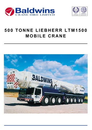 500 TONNE LIEBHERR LTM1500
MOBILE CRANE

 