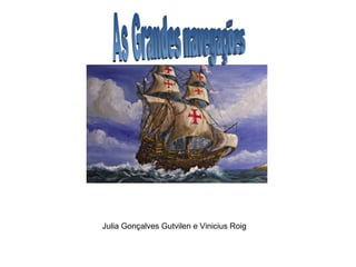 Julia Gonçalves Gutvilen e Vinicius Roig
 