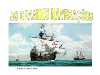 Lucas e maria Júlia
 