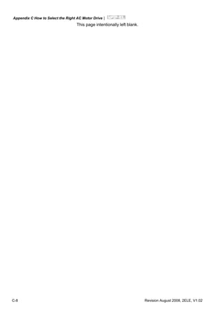 Appendix C How to Select the Right AC Motor Drive|
C-8 Revision August 2008, 2ELE, V1.02
This page intentionally left blank.
 