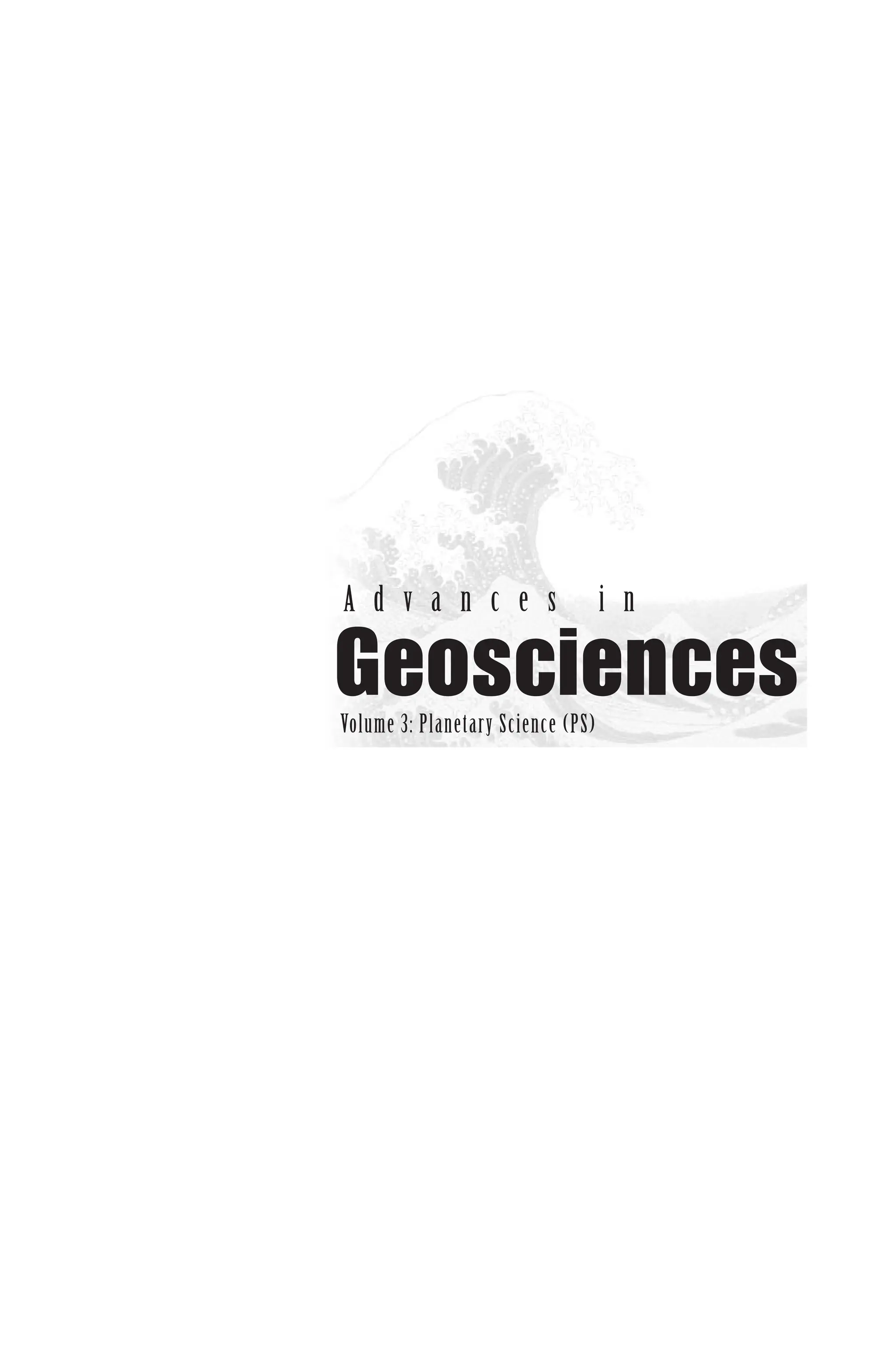 A d v a n c e s i n
Geosciences
Volume 3: Planetary Science (PS)
 
