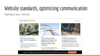 Website standards, optimizing communication
Highlight your stories!
 