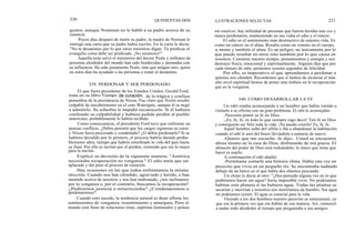 220
gestos; aunque Nomman no le habló a su padre acerca de su
renuncia.
Pocos días después de morir su padre, la madre de Norman le
entregó una carta que su padre había escrito. En la carta le decía:
"No te desanimes por lo que otros ministros digan. Tú predicas el
evangelio como debe ser predicado. ¡No renuncies!"
Aquella nota salvó el ministerio del doctor Peale y millones de
personas alrededor del mundo han sido bendecidas y animadas con
su influencia. Ha sido justamente Peale, más que ningún otro, quien
en estos días ha ayudado a las personas a tratar el desánimo.
El que fuera presidente de los Estados Unidos, Gerald Ford,
trata en su libro Tiempo de curación, de la trágica y confusa
penumbra de la presidencia de Nixon. Fue claro que Nixon resultó
culpable de encubrimiento en el caso Watergate, aunque él se negó
a admitirlo. Su soberbia le impidió reconocerlo. Si él hubiera
confesado su culpabilidad y hubiera pedido perdón al pueblo
americano, probablemente lo habría recibido.
Como consecuencia, el presidente Ford tuvo que enfrentar un
penoso conflicto. ¿Debía permitir que los cargos siguieran su curso
y Nixon fuera procesado y condenado? ¿O debía perdonarle? Si se
hubiera decidido por lo primero, el proceso habría durado proba-
blemente años, tiempo que habría enturbiado la vida del país hasta
su final. Por ello se inclinó por el perdón, sintiendo que era lo mejor
para la nación.
Explicó su decisión de la siguiente manera: "América
necesitaba recuperación no venganza." El odio tenía que ser
aplacado y dar paso al proceso de curación.
Hay ocasiones en las que todos enfrentamos la misma
elección. Cuando nos han ofendido, agraviado y herido, o han
mentido acerca de nosotros y nos han maltratado, ¿nos inclinamos
por la venganza o, por el contrario, buscamos la recuperación?
¿Pediremos justicia o misericordia? ¿Condenaremos o
perdonaremos?
Cuando esto sucede, la tendencia natural es dejar aflorar los
sentimientos de venganza, resentimiento y amargura. Pero el
mundo está lleno de relaciones rotas, espíritus lastimados y peleas
QUINIENTAS DOS ILUSTRACIONES SELECTAS 221
sin resolver; hay infinidad de personas que fueron heridas una vez y
nunca perdonaron, manteniendo en sus vidas el odio y el rencor.
El odio es el sentimiento más destructivo de nuestra vida. Es
como un cáncer en el alma. Resulta como un veneno en el cuerpo,
la mente y también el alma. Es un peligro, no únicamente por lo
que puede resultar en otros sino también por lo que causa en
nosotros. Consume nuestro tiempo, pensamientos y energía y nos
destruye física, emocional y espiritualmente. Alguien dijo que por
cada minuto de odio, perdemos sesenta segundos de felicidad.
Por ello, es imperativo el que aprendamos a perdonar a
quienes nos ofenden. Recordemos que si hemos de alcanzar el más
alto nivel espiritual hemos de poner más énfasis en la recuperación
que en la venganza.
340. COMO DESARROLLAR LA FE
Un rabí estaba aconsejando a un hombre que había venido a
visitarle a su oficina con un gran problema. El rabí le aconsejaba:
-Necesita poner su fe en Dios.
-¡Fe, fe, fe, es todo lo que siempre oigo decir! Ten fe en Dios
y conseguirás ser feliz toda la vida. ¡No puedo creerlo! Fe, fe, fe.
Aquel hombre saltó del sillón e iba a abandonar la habitación
cuando el rabí le asió del brazo llevándole a sentarse de nuevo.
-Quiero que me escuche -le dijo-. Usted se encuentra
ahora mismo en la casa de Dios, disfrutando de esa gracia. El
almacén del poder de Dios está rodeándole; lo único que tiene que
hacer es usarlo.
A continuación el rabí añadió:
-Permítame contarle una historia china. Había una vez un
pececito que vivía en un pequeño río. Se encontraba nadando
debajo de un barco en el que había dos chinitos pescando.
Un chino le decía al otro: "¿Has pensado alguna vez en lo que
podríamos hacer sin agua? Sería imposible vivir. No podríamos
habitar este planeta si no hubiera agua. Todas las plantas se
secarían y morirían y nosotros nos moriríamos de hambre. Sin agua
no podríamos existir. El agua es esencial para la vida.
Oyendo a los dos hombres nuestro pececito se entusiasmó, ya
que era la primera vez que oía hablar de esa manera. Así, comenzó
a nadar todo alrededor al tiempo que preguntaba a sus amigos:
339. PERDONAR Y SER PERDONADO
 