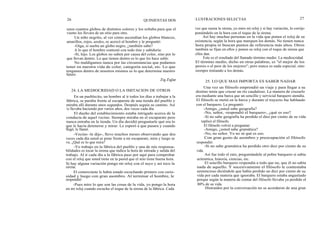 26 QUINIENTAS DOS
unos cuantos globos de distintos colores y los soltaba para que el
viento los llevara de un sitio para otro.
Un niño negrito, al ver cómo ascendían los globos blancos,
amarillos, rojos, azules, se acercó al hombre y le preguntó:
-Oiga, si suelta un globo negro, ¿también sube?
A lo que el hombre contestó con todo tino y sabiduría:
-Sí, hijo. Los globos no suben por causa del color, sino por lo
que llevan dentro. Lo que tienen dentro es lo que les hace subir.
No maldigamos nunca por las circunstancias que podamos
tener en nuestra vida de color, categoría social, etc. Lo que
tengamos dentro de nosotros mismos es lo que determina nuestro
futuro.
Zig Ziglar
24. LA MEDIOCRIDAD O LA IMITACION DE OTROS
En un pueblecito, un hombre al ir todos los días a trabajar a la
fábrica, se paraba frente al escaparate de una tienda del pueblo y
miraba allí durante unos segundos. Después seguía su camino. Así
lo llevaba haciendo por varios años, dos veces cada día.
El dueño del establecimiento estaba intrigado acerca de la
conducta de aquel vecino. Siempre miraba en el escaparate pero
nunca entraba en la tienda. Un día decidió preguntarle qué era lo
que le hacía detenerse y mirar. Le esperó a que pasara y cuando
llegó, le llamó.
-Vecino -le dijo-, llevo muchos meses observando que dos
veces cada día usted se pone frente a mi escaparate, mira y luego se
va. ¿Qué es lo que mira?
-Yo trabajo en la fábrica del pueblo y una de mis responsa-
bilidades es tocar la sirena que indica la hora de entrada y salida del
trabajo. Al ir cada día a la fábrica paso por aquí para comprobar
con el reloj que usted tiene en la pared que el mío tiene buena hora.
Si hay alguna variación pongo mi reloj con el suyo y así toco la
sirena.
El comerciante le había estado escuchando primero con curio-
sidad y luego con gran asombro. Al terminar el hombre, le
respondió:
-Pues mire lo que son las cosas de la vida, yo pongo la hora
en mi reloj cuando escucho el toque de la sirena de la fábrica. Cada
ILUSTRACIONES SELECTAS 27
vez que suena la sirena, yo miro mi reloj y si hay variación, lo corrijo
poniéndolo en la hora con el toque de la sirena.
Así hay muchas personas en la vida que ponen el reloj de su
existencia, según la hora que marquen los demás. No tienen nunca
hora propia ni buscan puntos de referencia más altos. Otros
también se fijan en ellos y ponen su reloj con el toque de sirena que
ellos dan.
Este es el resultado del llamado término medio: La mediocridad.
El término medio, dicho en otras palabras, es "el mejor de los
peores o el peor de los mejores"; pero nunca es nada especial, sino
siempre imitando a los demás.
25. LO QUE MAS IMPORTA ES SABER NADAR
Una vez un filósofo emprendió un viaje y para llegar a su
destino tenía que cruzar un río caudaloso. La manera de cruzarlo
era mediante una barca que un sencillo y servicial barquero atendía.
El filósofo se metió en la barca y durante el trayecto fue hablando
con el barquero. Le preguntó:
-Amigo, ¿usted sabe geografía?
-No, señor, -respondió el barquero-, ¿qué es eso?
-Si no sabe geografía ha perdido el diez por ciento de su vida
replicó el filósofo.
El filósofo volvió a preguntar:
-Amigo, ¿usted sabe gramática?
-No, no señor. Yo no sé qué es eso.
Con gran gesto de asombro y preocupación el filósofo
respondió:
-Si no sabe gramática ha perdido otro diez por ciento de su
vida.
Así fue todo el rato, preguntándole al pobre barquero si sabía
aritmética, historia, ciencias, etc.
El sencillo barquero respondía a todo que no, que él no sabía
nada de aquello. Y sucesivamente el filósofo le contestaba
sentencioso diciéndole que había perdido un diez por ciento de su
vida por cada materia que ignoraba. El barquero estaba angustiado
porque según la manera de contar del filósofo llevaba ya perdido el
80% de su vida.
Distraídos por la conversación no se acordaron de una gran
 