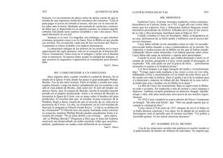262
honesto, viví un momento de pánico antes de darme cuenta de que se
trataba de una ingeniosa imitación mecánica del monstruo. Valía la
pena pagar el precio de entrada al museo, sólo por ver la reacción de
los niños ante la bestia. Mediante una moneda de veinticinco centavos
de dólar que se depositaba en un aparato cercano, la criatura aquella
cobraba vida dando unos cuantos resoplidos y uno o dos pasos. Pero
aquel dinosaurio no era real.
Satanás sí es real. La tragedia, sin embargo, es que muchos
cristianos actuamos como si no lo fuera. Pero la Biblia no nos enseña
esa actitud. Sin excepción, cada uno de los escritores del Nuevo
Testamento se refiere al diablo o los poderes demoniacos.
La dimensión maligna de los poderes de las tinieblas no es mera
superstición del siglo primero; está en el corazón de la historia del
Nuevo Testamento. Jesús creía en el maligno y luchó con él durante
todo su ministerio. Si nuestro Señor aceptó la realidad del maligno, el
que nosotros lo neguemos o ignoremos es ciertamente para nuestro
daño
Earl C. Davis
Hace algunos años, cuando visitaba la ciudad de Boston, fui al
templo de la Iglesia Trinity donde fue pastor el gran predicador Phillips
Brooks. Fue un día entre semana. Entré al templo y medité por unos
cuantos minutos. Luego me deslicé calladamente tras los cordones y me
subí al viejo púlpito de Brooks, ¡Qué santo era! Al salir del templo, me
detuve fuera, ante la estatua de Brooks, hecha al tamaño natural
parado en el púlpito predicando. Junto a la estatua de Brooks se
encuentra la figura de Cristo, con su mano sobre el hombro del gran
predicador. El escultor dijo que, al estudiar al gran expositor de la
Palabra, llegó a darse cuenta de que el secreto de su vida era la
presencia de Cristo. Un día, un estudiante en la Universidad de
Harvard, le preguntó al filósofo Josiah Royce: "¿Cuál es su definición
de cristianismo?' El filósofo hizo una pausa, buscando cómo construir
su respuesta, mientras Phillips Brooks pasaba casualmente frente a la
ventana del estudio. "No sé cómo definir a un cristiano. . . pero espere,
¡ allí va Phillips Brooks!" Pluguiera a Dios que el fruto del Espíritu
estuviera tan desarrollado en todas nuestras vidas que nosotros,
también, ¡pudiéramos ser usados como definición de un cristiano!
Earl C. Davis
QUINIENTAS DOS ILUSTRACIONES SELECTAS
406. MISIONES
Guillermo Carey, el primer misionero modermo a tierra extranjera,
desembarcó en Calcuta, India, en 1793. Llegó allí casi veinte años
antes que los esposos Ana y Adoniram Judson llegaran como
misioneros procedentes de América. Influidos por Carey al leer acerca
de su vida y obra misionera, marcharon para la India en 1817.
Cuando visitaban a Carey en Serampore, India, se hospedaron en
su casa, disfrutaron de su bello jardín y hablaron con él acerca del
servicio misionero.
Carey había sufrido ya tres atentados contra su vida. Un incendio
provocado había matado a cinco colaboradores en la misión. Su
imprenta y traducciones de la Biblia en las que él había estado
trabajando fueron todas destruidas. Los Judson querian saber cómo
Carey había sido capaz de enfrentar y superar tales adversidades.
Cuando la joven Ana Judson, que estaba destinada a morir en el
campo de misión, preguntó a Carey cómo podía él proseguir, él
respondió: "Oh, sólo pudo ser por la gracia de Dios. . . permítanme
mostrarles el camino a la fortaleza divina."
Los llevó después a un lugar tranquilo del jardín y reverentemente
dijo: "Vengo aquí cada mañana a las cinco a orar en voz alta,
hablándole a Dios y escuchándole a él en medio de estas flores que él
ha creado con toda su belleza. Dejo el jardín a las 6 de la mañana para
ir a desayunar y empezar mi trabajo del día. Después de la cena vuelvo
al jardín para orar y meditar con mi Biblia en la mano."
La obra de Carey fue monumental. Bajo su supervisión la Biblia,
en todo o en parte, fue traducida a más de treinta y cinco lenguas o
dialectos. También recopiló gramáticas en sánscrito, bengali, marathi,
telugo y sikh; sólo para mencionar unos pocos de sus muchos logros
literarios.
En 1832 Carey completó la octava edición del Nuevo Testamento
en bengali. "Mi obra está hecha", dijo. "Sólo me queda esperar que se
cumpla la voluntad de Dios."
Carey murió el 9 de junio de 1833, después de servir al Señor en
la India durante cuarenta y tres años. En la lápida de su tumba en
Serampore está el epitafio que él mismo escribió: "Un pobre y
miserable gusano. En tus manos amorosas descanso."
407. HAMBRE EN EL MUNDO
Una de las situaciones sociales más patéticas en nuestro mundo es
el padecimiento de hambre de millones de individuos. No importa que
263
405. COMO DEFINIR A UN CRISTIANO
 