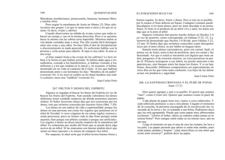 168
Metodistas, presbiterianos, pentecostales, bautistas, hermanos libres
y muchos otros.
Pero según la enseñanza de Jesús en Mateo 25, Dios sólo
reconoce dos grupos: Los que se aman unos a otros y los que no se
aman. Es decir, ovejas y cabritos.
Cuando observamos un rebaño de ovejas vemos que todas se
hacen un cuerpo y van en la misma dirección. Pero si se quisiera
hacer lo mismo con las cabras sería imposible. Mientras andan se
van dando cornadas unas a otras. Por ello resulta fácil distinguir
entre una oveja y una cabra. No hace falta el don de interpretación
o discernimiento ni nada parecido. Es suficiente hablar con la
persona y verla actuar para saberlo. Si topa es una cabra. Si ama es
una oveja.
¿Cómo separó Jesús a las ovejas de los cabritos? Lo hizo en
base a la forma en que habían actuado: Si habían dado agua a los
sedientos, comida a los hambrientos, si habían visitado a los
enfermos y a los que estaban en la cárcel y, en resumen, si habían
mostrado en su vida el carácter de Cristo. A los que habían
demostrado amor a sus hermanos les dijo: "Benditos de mi padre"
(versículo 34). A los otros en cambio no los llamó benditos sino todo
lo contrario, éstos eran "malditos" (versículo 41).
Juan Carlos Ortíz
QUINIENTAS DOS ILUSTRACIONES SELECTAS 169
buenos regalos. Es decir, frutos y dones. Pero si esto no es posible,
por lo menos el fruto debería ser bueno. Cualquier cristiano puede
disculparse si no tiene dones, pero no tiene disculpa si no posee
frutos. El fruto es el producto de un árbol vivo y sano; los dones son
algo que se le pone al árbol.
Algunos cristianos han puesto mucho énfasis en Hechos 2:4
en vez de ponerlo, como corresponde, en Gálatas 5:22, 23. La
historia ha demostrado que Hechos 2:4 divide, pero Gálatas 5:22,
23 une. El Señor dijo que seríamos conocidos como discípulos
suyos por el amor (fruto), no por hablar en lenguas (don).
Sansón tenía dones carismáticos, pero era carnal. Saúl, el
primer rey de Israel, tenía el don de profetizar, pero era carnal y fue
desechado. Así que si usted se encuentra con alguien que tiene un
don, pongamos el de resucitar muertos, no corra presuroso en pos
de él. Primero acérquese a ese árbol, no preste atención a las
apariencias, sino busque entre las hojas los frutos. Y si no hay
frutos, desconfíe. Debemos comportarnos así especialmente en
estos días en los que reina tanta confusión. Los hijos de luz deben
actuar con prudencia y sagacidad.
Juan Carlos Ortíz
268. LA SANTIDAD CRISTIANA Y EL PURÉ DE PAPAS
Juan 17:21
Algunos se engañan al buscar los dones del Espíritu en vez de
buscar los frutos del Espíritu. Aun cuando valoramos los dones
debemos tener cuidado respecto de dónde ponemos nuestro
énfasis. El Señor Jesucristo nunca dijo que nos conocerían por los
dones, sino que seríamos conocidos por nuestros frutos (Mat. 7:20).
Los dones no son indicio de vida o espiritualidad, porque los
dones en una persona son como los regalos que ponemos en el
árbol de Navidad. A veces colgamos de sus ramas regalos costosos y
están preciosos, pero no tienen vida ni dan fruto porque están
muertos, bien porque son árboles cortados o porque son artificiales.
Los regalos o dones no dicen mucho respecto de la naturaleza del
árbol. Es solamente por medio del fruto que se puede decir algo
acerca de un árbol. Si las manzanas son buenas podrán decir que
tienen un buen manzano y lo mismo de cualquier otro árbol.
Por supuesto, lo ideal sería que el árbol tuviera buenos frutos y
267. FRUTOS Y DONES DEL ESPIRITU
Dios quiere agrupar y unir a su pueblo. El quiere que seamos
"uno", como Cristo oró. Quiere que seamos como el puré de
papas.
Cada planta de papas tiene tres, cuatro o cinco tubérculos. Y
cada tubérculo pertenece a una u otra planta. Llegado el momento
de la cosecha, la persona encargada de la recolección las va
sacando de la tierra y las va echando a una bolsa. Podríamos decir
que las está agrupando. Puede que estas papas muy alborozadas
exclamen: "¡Gloria al Señor, ahora ya estamos todas juntas en la
misma bolsa!" Pero aunque estén todas en un mismo saco, aún no
son una.
Llega el momento en que el ama de casa las compra, las lava y
las pela. Las papas piensan que ahora sí están más unidas, pues
están juntas, peladas y limpias. "¡Qué maravilloso es este amor que
existe entre nosotras!", podrían decir las papas.
 