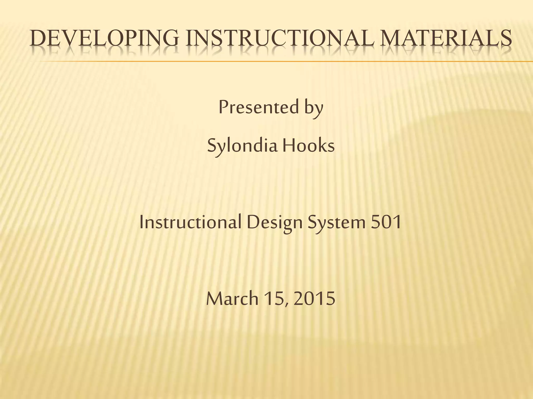 501 wk 9 developoing instructional materials PPT
