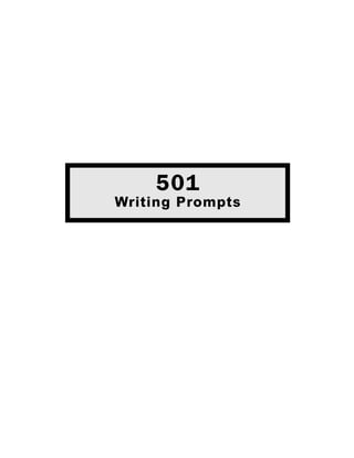 501
Writing Prompts
 