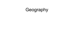 Geography  