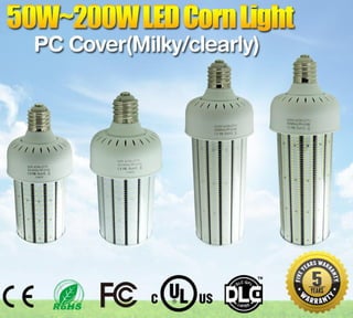 50W to 200w led corn light pc cover milky and clearly