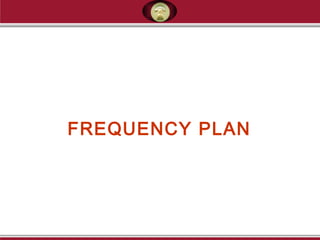 FREQUENCY PLAN
 