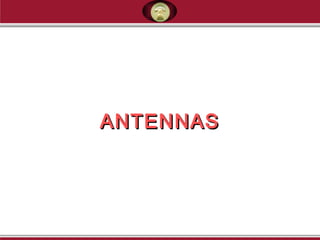 ANTENNASANTENNAS
 