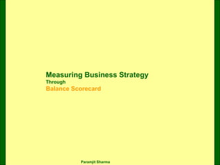 Measuring Business Strategy Through Balance Scorecard 