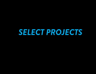 SELECT PROJECTS
 