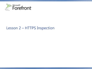 Lesson 2 – HTTPS Inspection
 