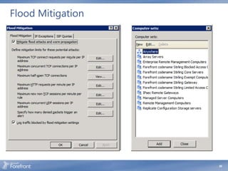 Flood Mitigation
                   Forefront TMG flood
                   mitigation mechanism
                   uses: Custom
                    Limit     Limit
                       Connection limits that
                    600 used to identify and
                       are 6000
                    160        400
                       block malicious traffic
                      80
                       Logging of flood
                    600       6000
                       mitigation events
                   1000Alerts that are triggered
                    160when a connection limit
                    600 exceeded
                       is      400
                   TMG comes with
                   default configuration
                   settings
                       Exceptions can be set
                       per computer set




                                                   69
 