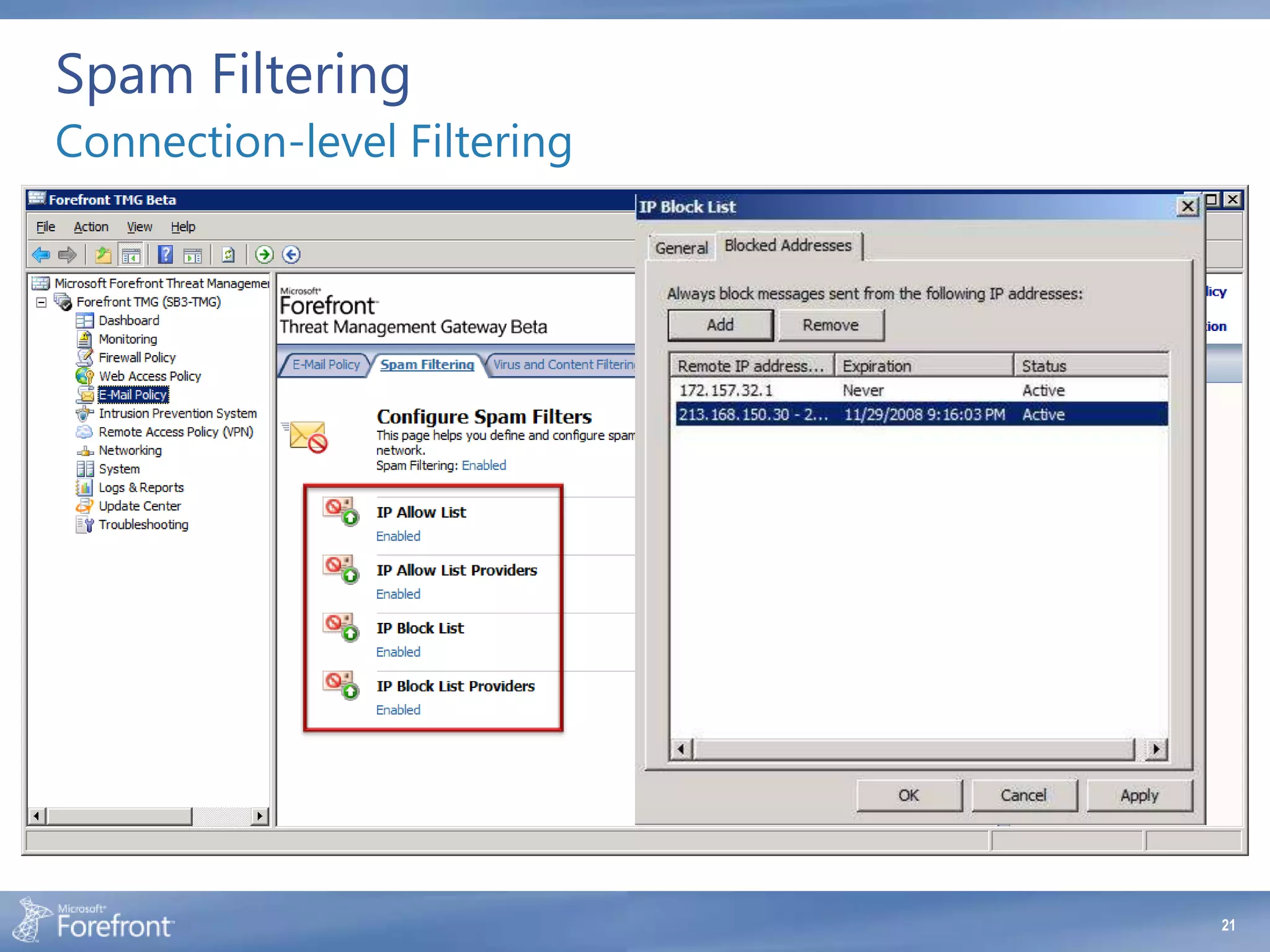 Spam Filtering
Connection-level Filtering




                             21
 