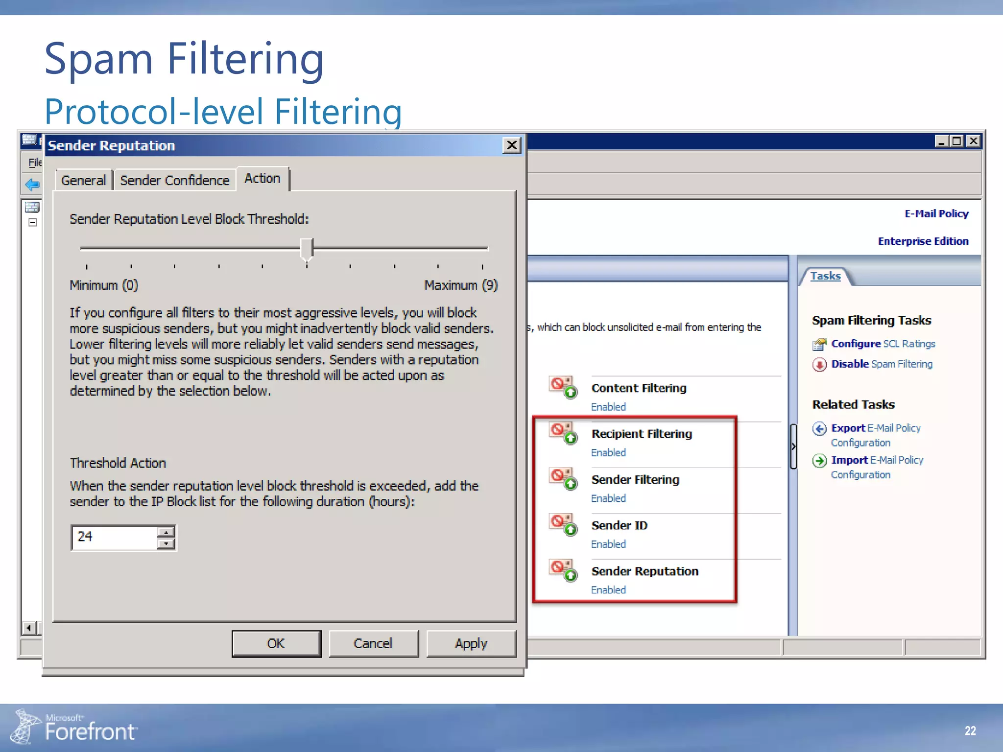 Spam Filtering
Protocol-level Filtering




                           22
 