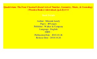 Quadrivium: The Four Classical Liberal Arts of Number, Geometry, Mus…