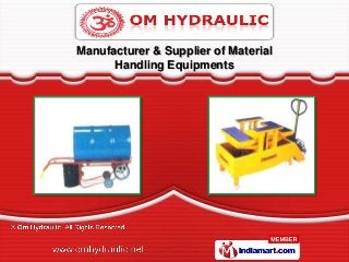 Manufacturer & Supplier of Material
      Handling Equipments
 